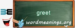 WordMeaning blackboard for greet